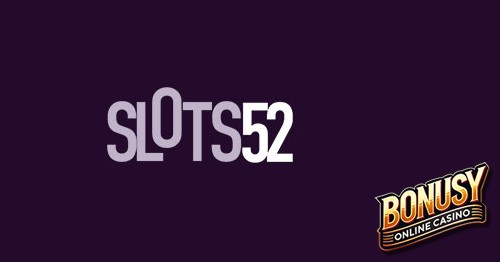 Slots52 Bonus Codes